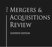 "The Mergers & Acquisitions Review"